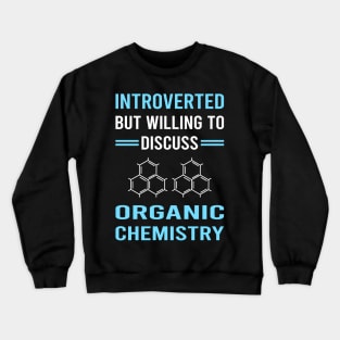 Introverted Organic Chemistry Crewneck Sweatshirt